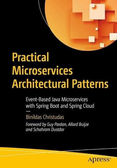 Practical Microservices Architectural Patterns, Event-Based Java Microserv Opracowanie zbiorowe