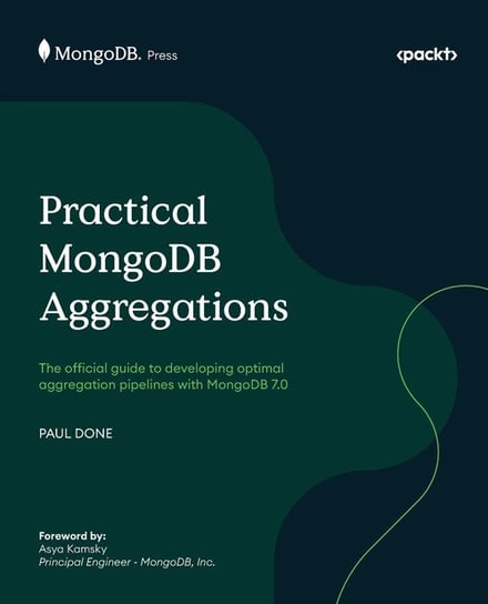 Practical MongoDB Aggregations Packt Publishing