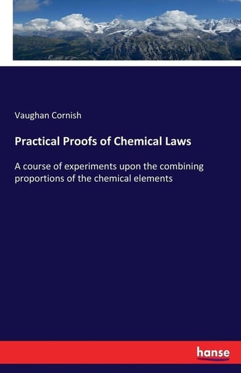 Practical Proofs of Chemical Laws Cornish Vaughan