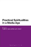 Practical Spiritualities in a Media Age Coates Curtis D.
