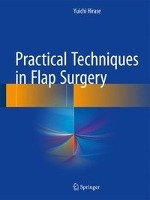 Practical Techniques in Flap Surgery Hirase Yuichi