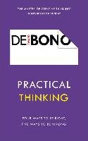 Practical Thinking: Four Ways to Be Right, Five Ways to Be Wrong Bono Edward