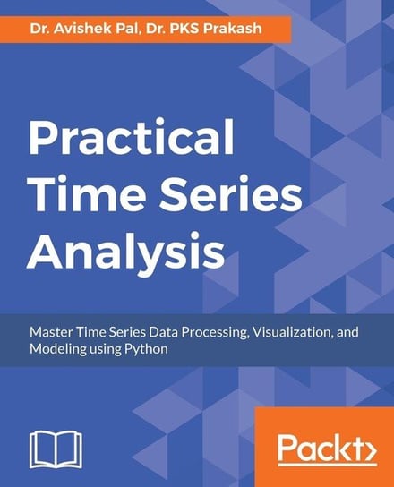 Practical Time-Series Analysis Pal Dr. Avishek