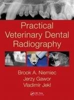 Practical Veterinary Dental Radiography Niemiec Brook A., Gawor Jerzy, Jekl Vladimir