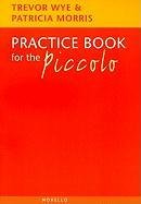 Practice Book for the Piccolo Morris Patricia, Wye Trevor