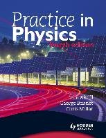 Practice in Physics Akrill Tim, Bennet George, Millar Chris