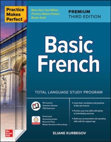 Practice Makes Perfect: Basic French, Premium Third Edition Kurbegov Eliane