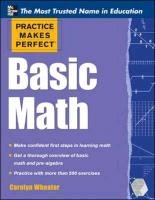 Practice Makes Perfect Basic Math Wheater Carolyn