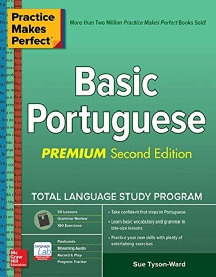 Practice Makes Perfect: Basic Portuguese, Premium Second Edition Tyson-Ward Sue