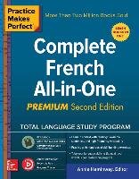 Practice Makes Perfect: Complete French All-In-One, Second Edition Heminway Annie