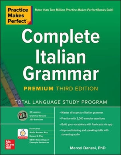 Practice Makes Perfect. Complete Italian Grammar. Premium Third Edition Marcel Danesi