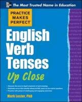 Practice Makes Perfect English Verb Tenses Up Close Lester Mark
