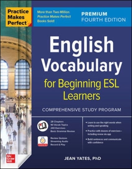 Practice Makes Perfect: English Vocabulary for Beginning ESL Learners, Premium Fourth Edition Yates Jean