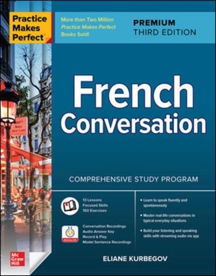 Practice Makes Perfect: French Conversation, Premium Third Edition Kurbegov Eliane