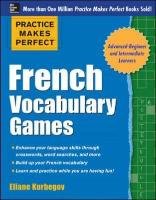 Practice Makes Perfect French Vocabulary Games Kurbegov Eliane
