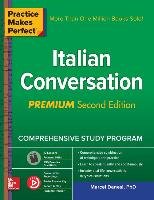 Practice Makes Perfect: Italian Conversation, Premium Second Edition Danesi Marcel