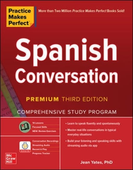 Practice Makes Perfect: Spanish Conversation, Premium Third Edition Yates Jean