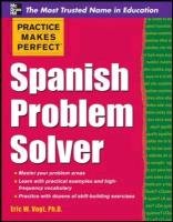 Practice Makes Perfect Spanish Problem Solver Vogt Eric