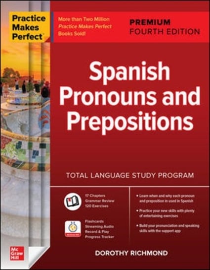 Practice Makes Perfect: Spanish Pronouns and Prepositions, Premium Fourth Edition Richmond Dorothy