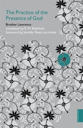 Practice of the Presence of God (Hodder Classics) Lawrence Brother