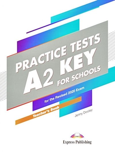 Practice Tests. A2 Key for Schools for the Revised 2020 Exam. Teacher's Book + kod DigiBook Dooley Jenny