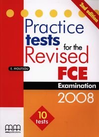 Practice tests for the FCE. Examination 2008 Moutsou E.