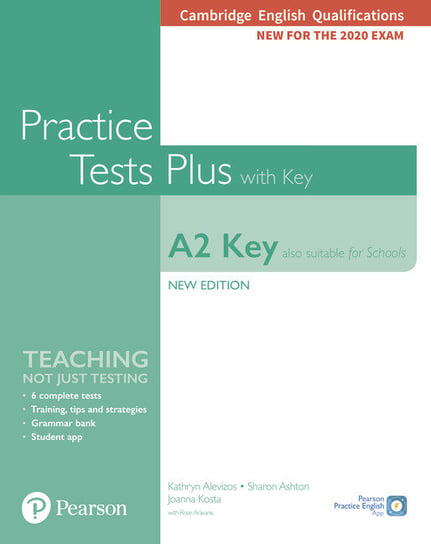 Practice Tests Plus A2 Key. Cambridge Exams 2020. Podręcznik z kluczem Opracowanie zbiorowe