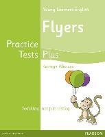 Practice Tests Plus YLE Flyers. Students' Book 