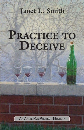 Practice to Deceive Janet L. Smith