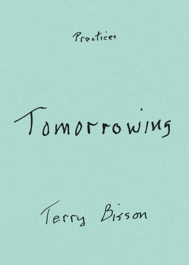 Practices, Tomorrowing Terry Bisson