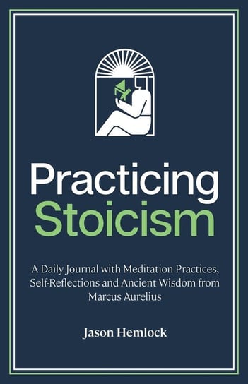 Practicing Stoicism Hemlock Jason