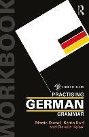 Practising German Grammar Durrell Martin, Kohl Katrin, Kaiser Claudia