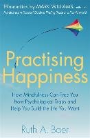 Practising Happiness Baer Ruth A.