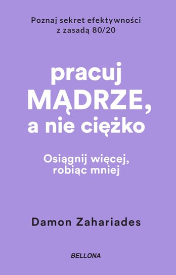 Pracuj mądrze, a nie ciężko Zahariades Damon