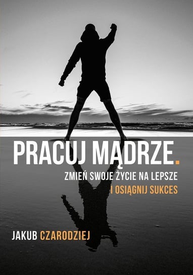 Pracuj mądrze - ebook epub Czarodziej Jakub