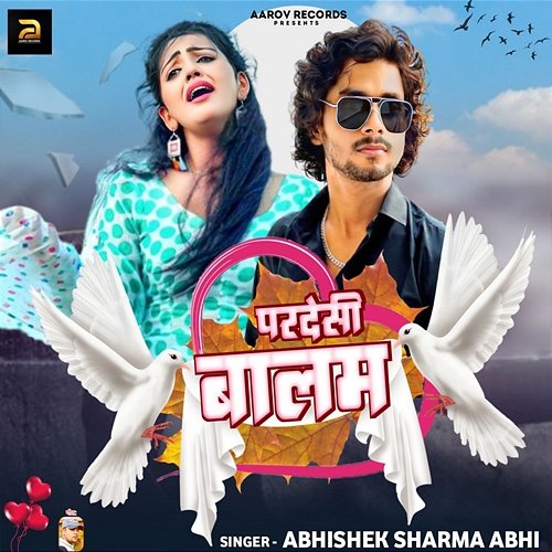 Pradesi Balam Abhishek Sharma Abhi