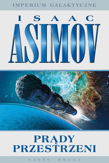 Prądy przestrzeni. Imperium Galaktyczne. Tom 2 Asimov Isaac