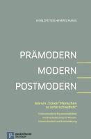 Prämodern - Modern - Postmodern Hempelmann Heinzpeter
