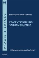 Präsentation und Selbstmarketing Bestmann Karen, Borstnar Nils