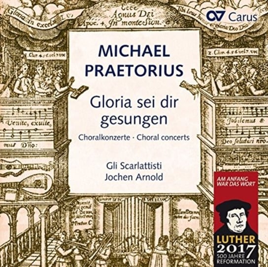 Praetorius: Gloria Sei Dir Gesungen Gli Scarlattisti