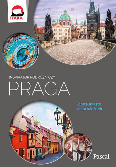 Praga. Złote miasto o stu wieżach Opracowanie zbiorowe