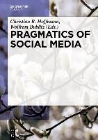 Pragmatics of Social Media Gruyter Mouton