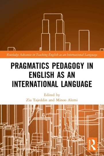 Pragmatics Pedagogy in English as an International Language Zia Tajeddin