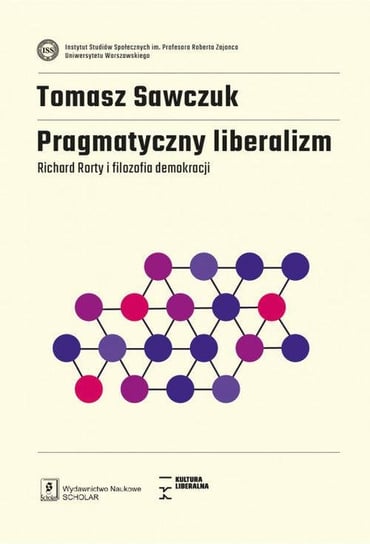 Pragmatyczny liberalizm Sawczuk Tomasz