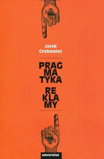 Pragmatyka reklamy Grębowiec Jacek