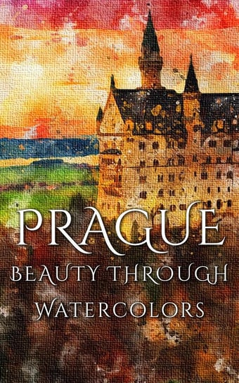 Prague Beauty Through Watercolors Martina Daniyal