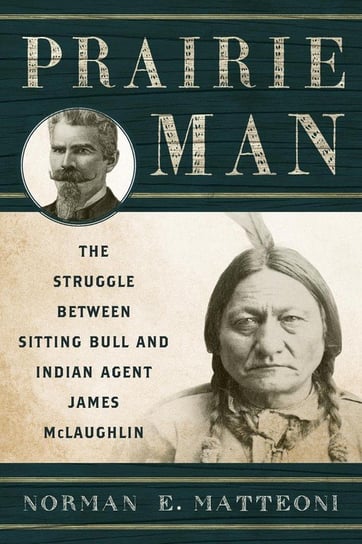 Prairie Man Matteoni Norman E.