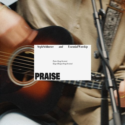 Praise Seph Schlueter, Essential Worship