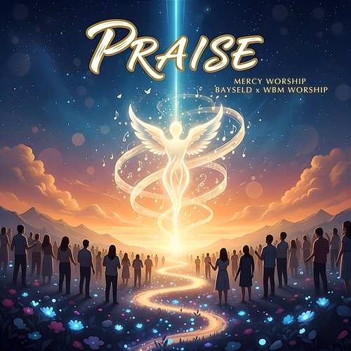 Praise Mercy Worship, Bayseld, WBM Worship