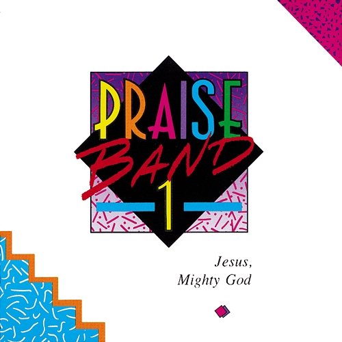Praise Band 1 - Jesus, Mighty God Maranatha! Praise Band